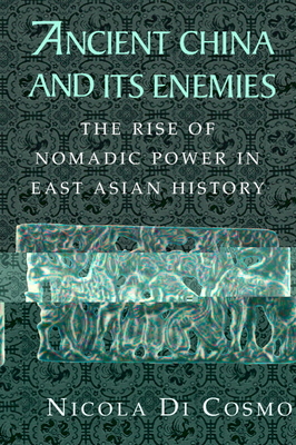 Immagine del venditore per Ancient China and Its Enemies: The Rise of Nomadic Power in East Asian History (Paperback or Softback) venduto da BargainBookStores