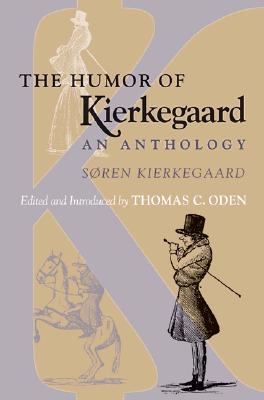 Seller image for The Humor of Kierkegaard: An Anthology (Paperback or Softback) for sale by BargainBookStores