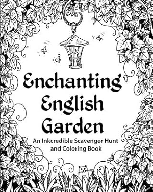 Imagen del vendedor de Enchanting English Garden: An Inkcredible Scavenger Hunt and Coloring Book (Paperback or Softback) a la venta por BargainBookStores