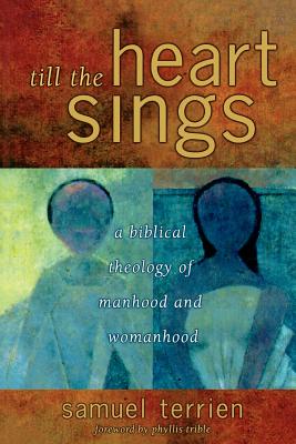 Imagen del vendedor de Till the Heart Sings: A Biblical Theology of Manhood and Womanhood (Paperback or Softback) a la venta por BargainBookStores