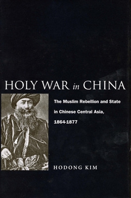 Seller image for Holy War in China: The Muslim Rebellion and State in Chinese Central Asia, 1864-1877 (Paperback or Softback) for sale by BargainBookStores