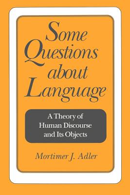Seller image for Some Questions about Language: A Theory of Human Discourse and Its Objects (Paperback or Softback) for sale by BargainBookStores