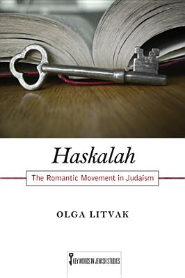 Imagen del vendedor de Haskalah: The Romantic Movement in Judaism (Paperback or Softback) a la venta por BargainBookStores