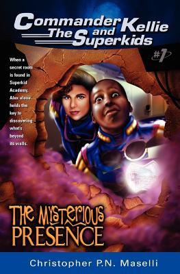 Immagine del venditore per (Commander Kellie and the Superkids' Adventures #1) the Mysterious Presence (Paperback or Softback) venduto da BargainBookStores