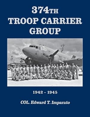 Bild des Verkufers fr 374th Troop Carrier Group (Paperback or Softback) zum Verkauf von BargainBookStores