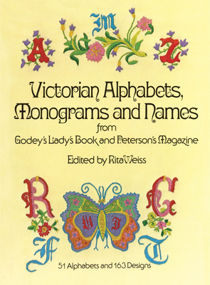Image du vendeur pour Victorian Alphabets, Monograms and Names for Needleworkers: From Godey's Lady's Book (Paperback or Softback) mis en vente par BargainBookStores