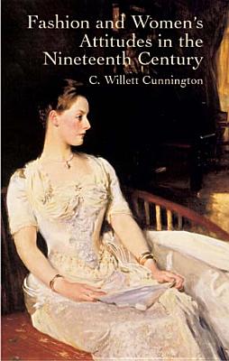 Seller image for Fashion and Women's Attitudes in the Nineteenth Century (Paperback or Softback) for sale by BargainBookStores