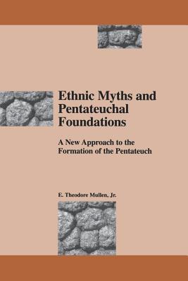 Imagen del vendedor de Ethnic Myths and Pentateuchal Foundations: A New Approach to the Formation of the Pentateuch (Paperback or Softback) a la venta por BargainBookStores