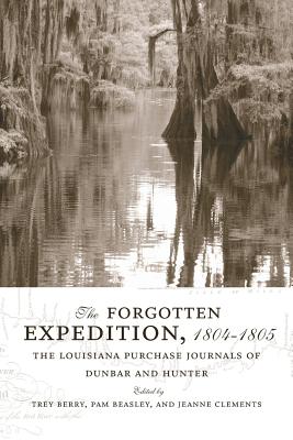 Immagine del venditore per The Forgotten Expedition, 1804-1805: The Louisiana Purchase Journals of Dunbar and Hunter (Paperback or Softback) venduto da BargainBookStores