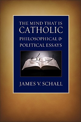 Seller image for The Mind That Is Catholic: Philosophical & Political Essays (Paperback or Softback) for sale by BargainBookStores