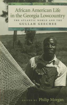 Seller image for African American Life in the Georgia Lowcountry: The Atlantic World and the Gullah Geechee (Paperback or Softback) for sale by BargainBookStores