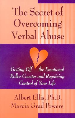 Seller image for Secret of Overcoming Verbal Abuse: Getting Off the Emotional Roller Coaster and Regaining Control of Your Life (Paperback or Softback) for sale by BargainBookStores