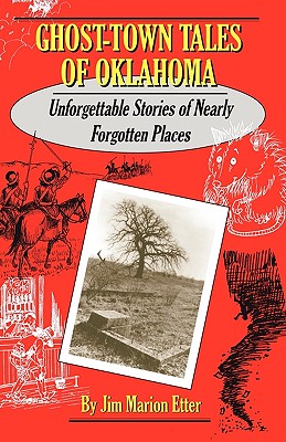 Seller image for Ghost-Town Tales of Oklahoma: Unforgettable Stories of Nearly Forgotten Places (Paperback or Softback) for sale by BargainBookStores