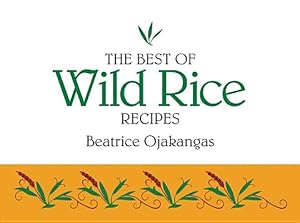 Seller image for The Best of Wild Rice Recipes (Spiral Bound, Comb or Coil) for sale by BargainBookStores