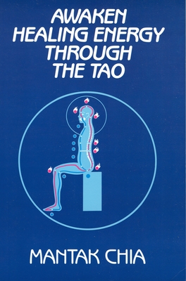 Seller image for Awaken Healing Energy Through the Tao: The Taoist Secret of Circulating Internal Power (Paperback or Softback) for sale by BargainBookStores