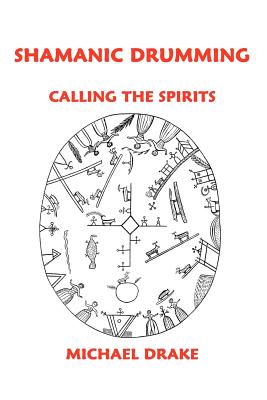 Seller image for Shamanic Drumming: Calling the Spirits (Paperback or Softback) for sale by BargainBookStores