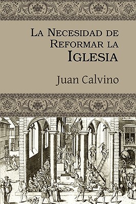 Seller image for La Necesidad de Reformar La Iglesia (Paperback or Softback) for sale by BargainBookStores