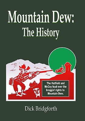 Bild des Verkufers fr Mountain Dew: The History (Paperback or Softback) zum Verkauf von BargainBookStores