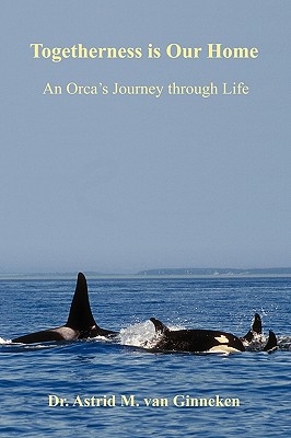 Bild des Verkufers fr Togetherness is Our Home: An Orca's Journey through Life (Paperback or Softback) zum Verkauf von BargainBookStores