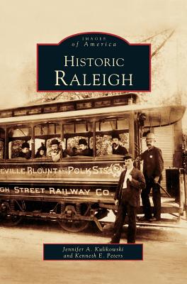 Seller image for Historic Raleigh (Hardback or Cased Book) for sale by BargainBookStores