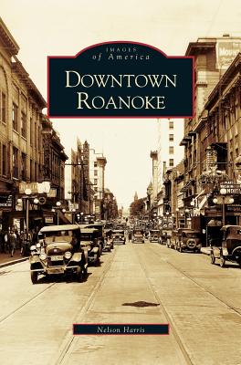 Seller image for Downtown Roanoke (Hardback or Cased Book) for sale by BargainBookStores