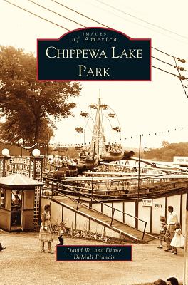 Seller image for Chippewa Lake Park (Hardback or Cased Book) for sale by BargainBookStores