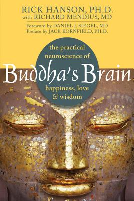 Seller image for Buddha's Brain: The Practical Neuroscience of Happiness, Love & Wisdom (Paperback or Softback) for sale by BargainBookStores