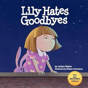 Bild des Verkufers fr Lily Hates Goodbyes (All Military Version) (Paperback or Softback) zum Verkauf von BargainBookStores