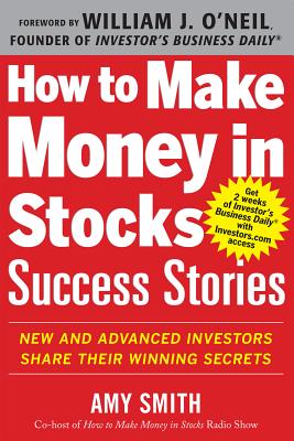 Seller image for How to Make Money in Stocks Success Stories: New and Advanced Investors Share Their Winning Secrets (Paperback or Softback) for sale by BargainBookStores