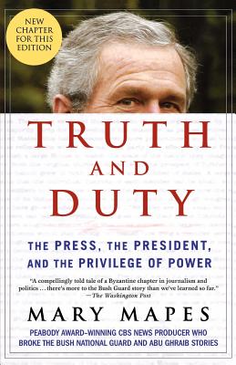 Immagine del venditore per Truth and Duty: The Press, the President, and the Privilege of Power (Paperback or Softback) venduto da BargainBookStores