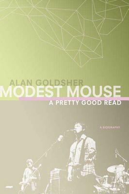 Seller image for Modest Mouse: A Pretty Good Read (Paperback or Softback) for sale by BargainBookStores