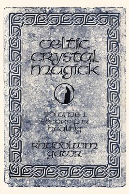 Seller image for Celtic Crystal Magick: Volume One Stones for Healing (Paperback or Softback) for sale by BargainBookStores