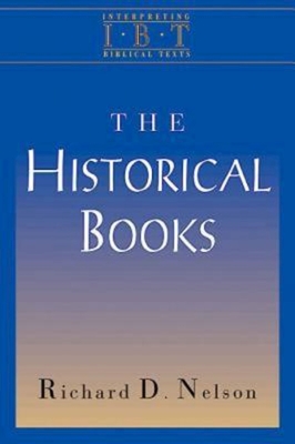 Bild des Verkufers fr The Historical Books: Interpreting Biblical Texts Series (Paperback or Softback) zum Verkauf von BargainBookStores