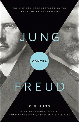 Immagine del venditore per Jung Contra Freud: The 1912 New York Lectures on the Theory of Psychoanalysis (Paperback or Softback) venduto da BargainBookStores