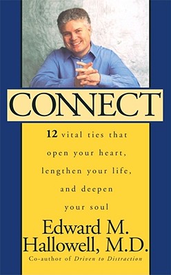 Bild des Verkufers fr Connect: 12 Vital Ties That Open Your Heart, Lengthen Your Life, and Deepen Your Soul (Paperback or Softback) zum Verkauf von BargainBookStores