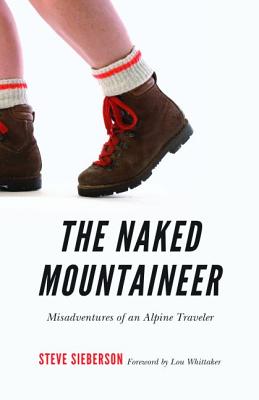 Seller image for The Naked Mountaineer: Misadventures of an Alpine Traveler (Paperback or Softback) for sale by BargainBookStores