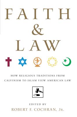 Seller image for Faith and Law: How Religious Traditions from Calvinism to Islam View American Law (Paperback or Softback) for sale by BargainBookStores