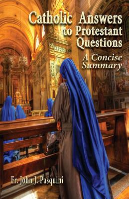 Seller image for Catholic Answers to Protestant Questions: A Concise Summary (Paperback or Softback) for sale by BargainBookStores