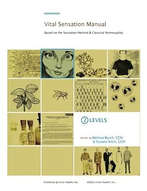 Imagen del vendedor de Vital Sensation Manual Unit 2: Levels in Homeopathy: Based on the Sensation Method & Classical Homeopathy (Paperback or Softback) a la venta por BargainBookStores