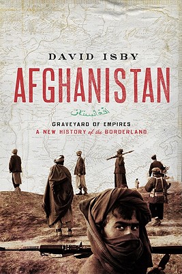 Bild des Verkufers fr Afghanistan: Graveyard of Empires: A New History of the Borderlands (Paperback or Softback) zum Verkauf von BargainBookStores