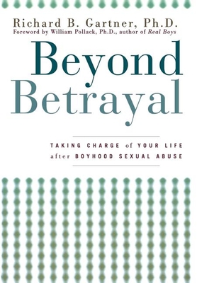 Seller image for Beyond Betrayal: Taking Charge of Your Life After Boyhood Sexual Abuse (Paperback or Softback) for sale by BargainBookStores