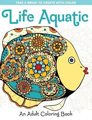 Imagen del vendedor de Life Aquatic: An Adult Coloring Book (Paperback or Softback) a la venta por BargainBookStores