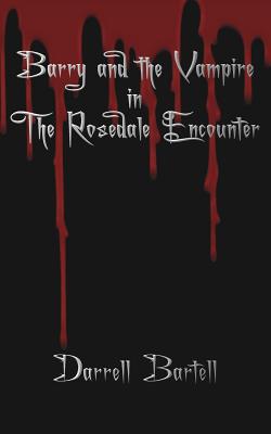 Imagen del vendedor de Barry and the Vampire in the Rosedale Encounter (Paperback or Softback) a la venta por BargainBookStores