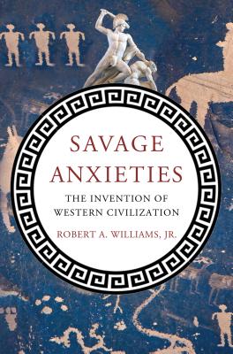 Seller image for Savage Anxieties: The Invention of Western Civilization (Hardback or Cased Book) for sale by BargainBookStores