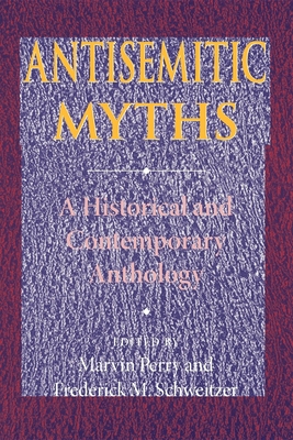 Immagine del venditore per Antisemitic Myths: A Historical and Contemporary Anthology (Paperback or Softback) venduto da BargainBookStores