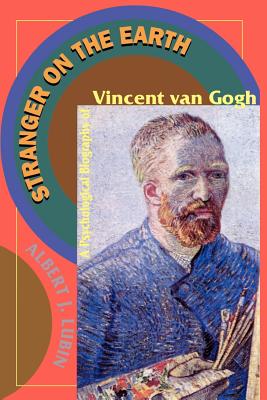 Seller image for Stranger on the Earth: A Psychological Biography of Vincent Van Gogh (Paperback or Softback) for sale by BargainBookStores