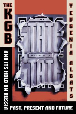 Seller image for The State Within a State: The KGB and Its Hold on Russia--Past, Present, and Future (Paperback or Softback) for sale by BargainBookStores