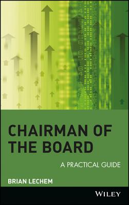 Imagen del vendedor de Chairman of the Board: A Practical Guide (Hardback or Cased Book) a la venta por BargainBookStores