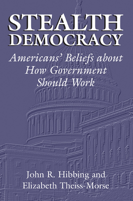 Bild des Verkufers fr Stealth Democracy: Americans' Beliefs about How Government Should Work (Paperback or Softback) zum Verkauf von BargainBookStores