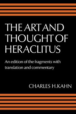 Immagine del venditore per The Art and Thought of Heraclitus: A New Arrangement and Translation of the Fragments with Literary and Philosophical Commentary (Paperback or Softback) venduto da BargainBookStores